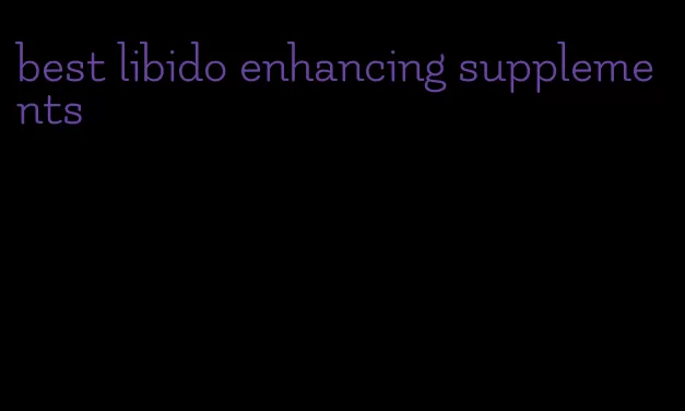 best libido enhancing supplements