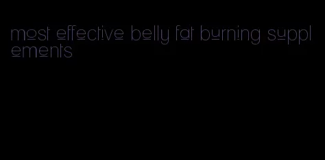 most effective belly fat burning supplements