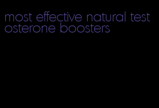 most effective natural testosterone boosters