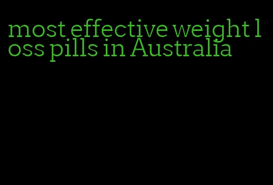 most effective weight loss pills in Australia
