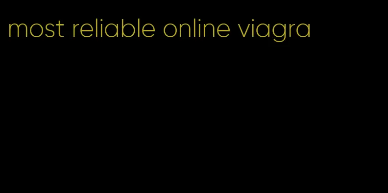 most reliable online viagra