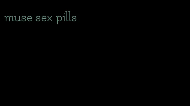 muse sex pills