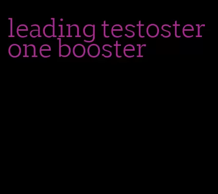 leading testosterone booster