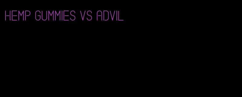 hemp gummies vs Advil