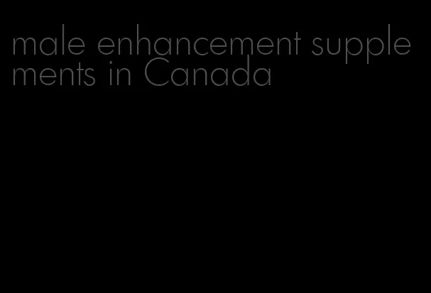 male enhancement supplements in Canada