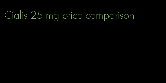 Cialis 25 mg price comparison