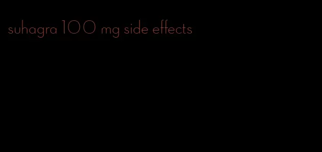 suhagra 100 mg side effects