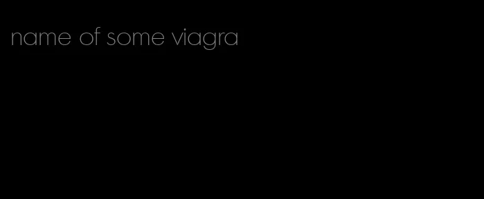 name of some viagra