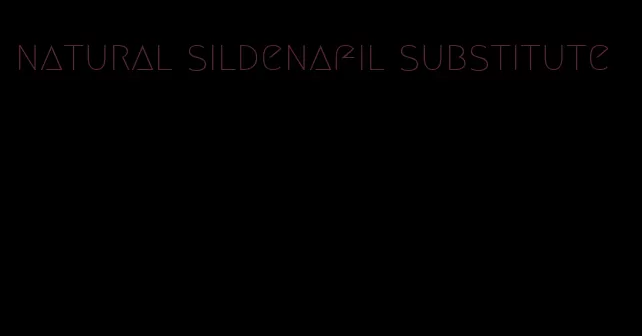 natural sildenafil substitute