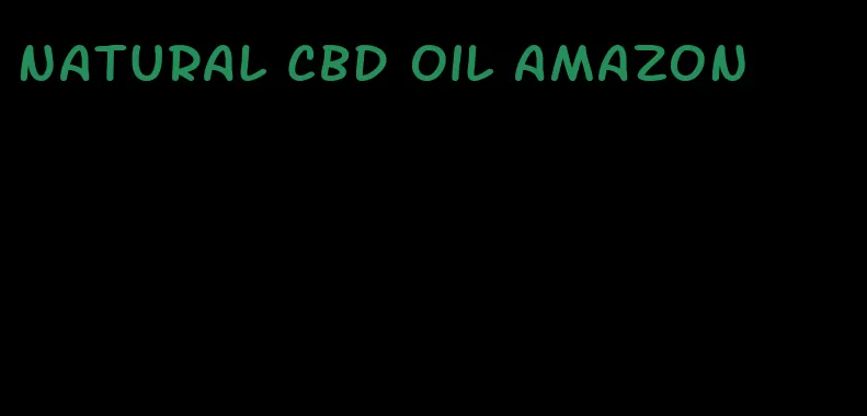 natural CBD oil Amazon
