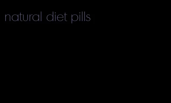 natural diet pills
