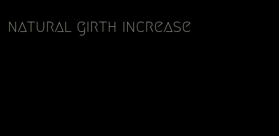 natural girth increase