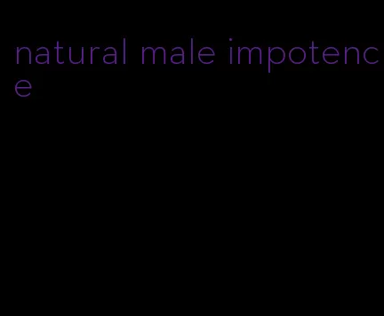 natural male impotence