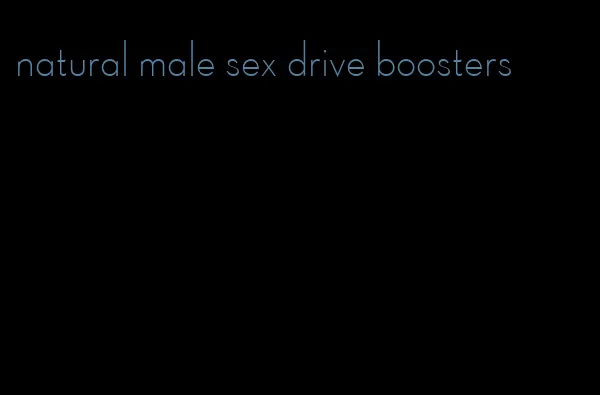 natural male sex drive boosters