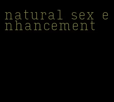 natural sex enhancement