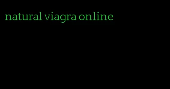natural viagra online