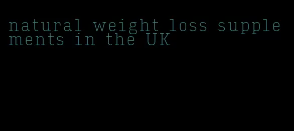 natural weight loss supplements in the UK