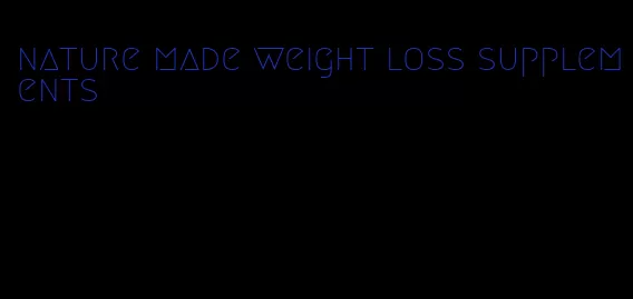 nature made weight loss supplements