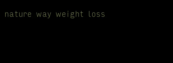 nature way weight loss