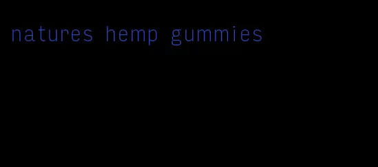 natures hemp gummies