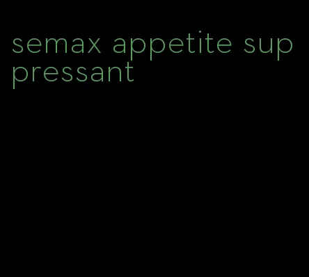 semax appetite suppressant