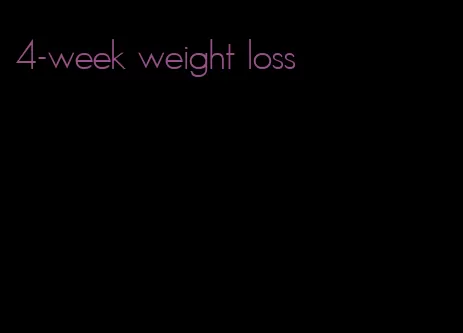 4-week weight loss