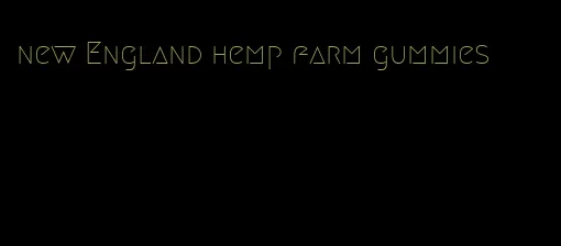 new England hemp farm gummies
