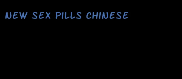 new sex pills Chinese