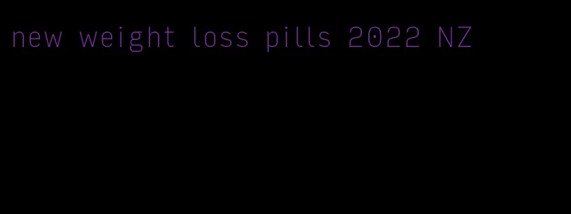 new weight loss pills 2022 NZ