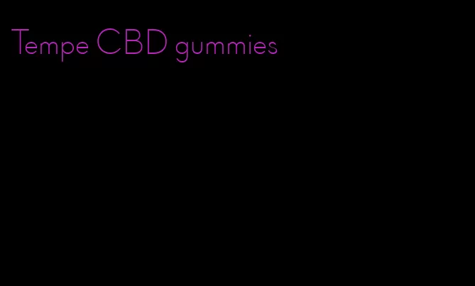 Tempe CBD gummies