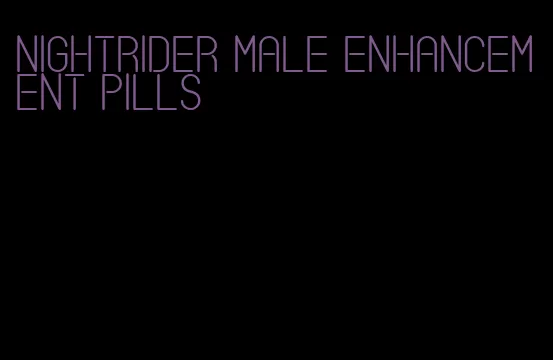 nightrider male enhancement pills
