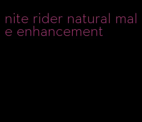 nite rider natural male enhancement