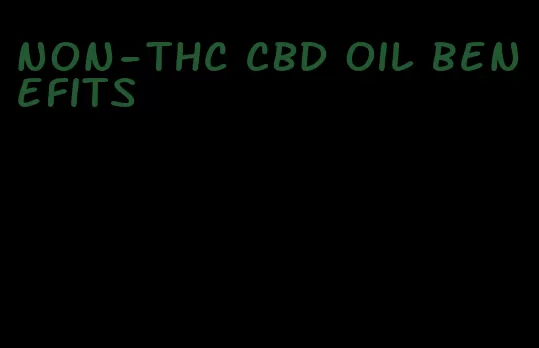 non-THC CBD oil benefits