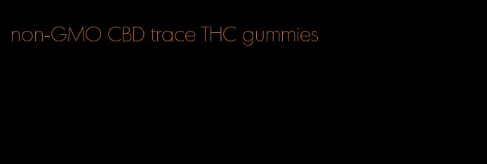 non-GMO CBD trace THC gummies
