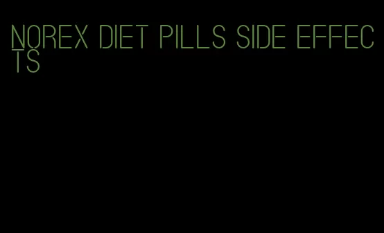 norex diet pills side effects