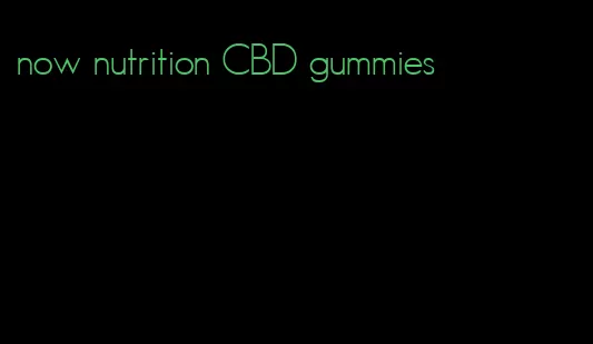 now nutrition CBD gummies
