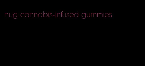 nug cannabis-infused gummies