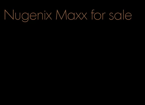 Nugenix Maxx for sale