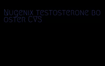Nugenix testosterone booster CVS