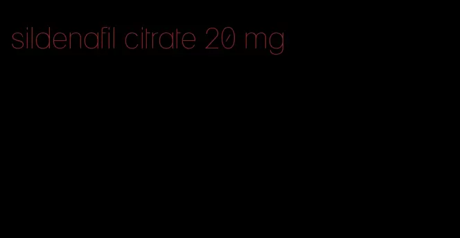 sildenafil citrate 20 mg