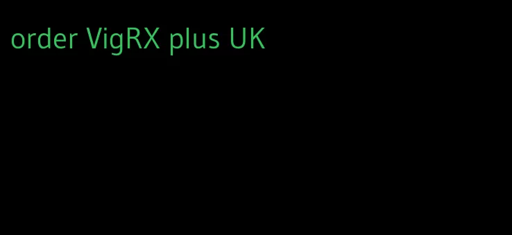 order VigRX plus UK