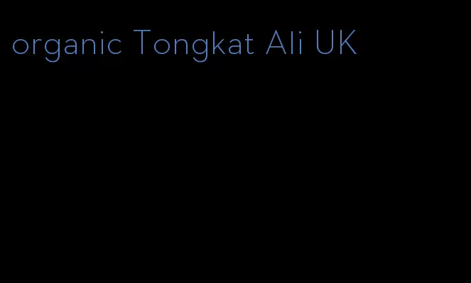 organic Tongkat Ali UK