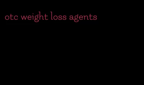 otc weight loss agents