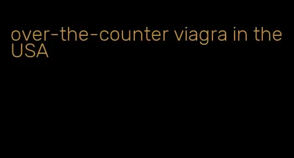 over-the-counter viagra in the USA