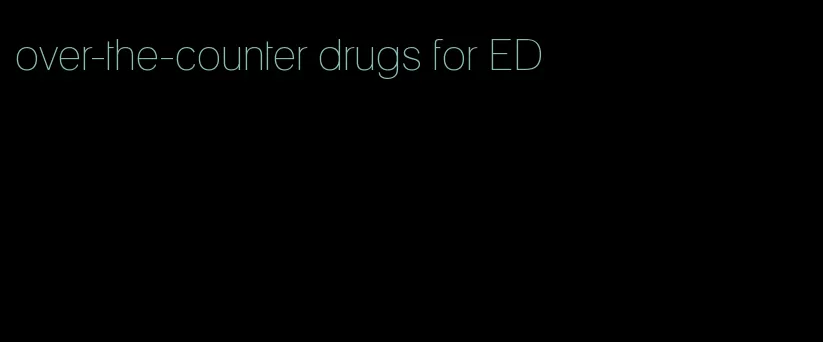 over-the-counter drugs for ED