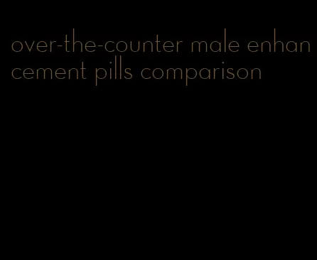over-the-counter male enhancement pills comparison