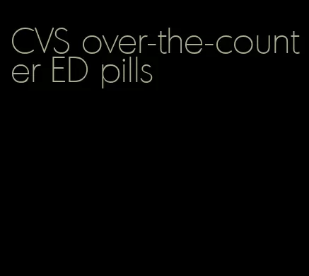 CVS over-the-counter ED pills