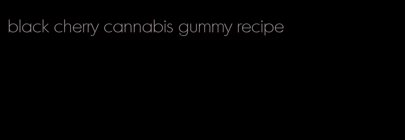 black cherry cannabis gummy recipe
