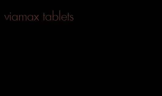 viamax tablets