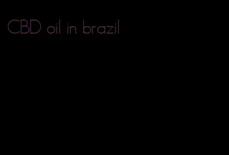 CBD oil in brazil